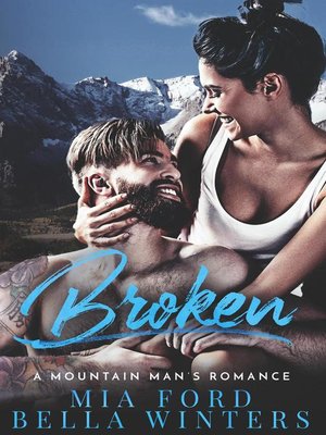 cover image of Broken--A Mountain Man's Romance